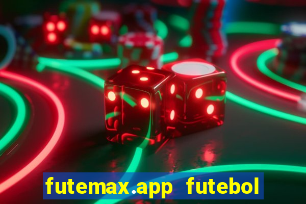 futemax.app futebol ao vivo